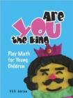 Are You The King, Or Are You The Joker?: Play Math For Young Children - Book