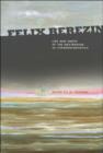 Felix Berezin: Life And Death Of The Mastermind Of Supermathematics - Book