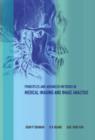 Principles And Advanced Methods In Medical Imaging And Image Analysis - Book