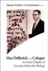 Max Delbruck And Cologne: An Early Chapter Of German Molecular Biology - Book