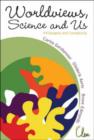 Worldviews, Science And Us: Philosophy And Complexity - Book