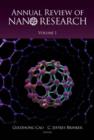 Annual Review Of Nano Research, Volume 1 - Book