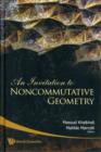 Invitation To Noncommutative Geometry, An - Book