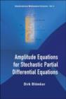 Amplitude Equations For Stochastic Partial Differential Equations - Book