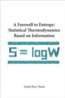 Farewell To Entropy, A: Statistical Thermodynamics Based On Information - Book