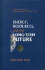 Energy, Resources, And The Long-term Future - Book