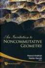 Invitation To Noncommutative Geometry, An - Book