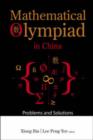 Mathematical Olympiad In China: Problems And Solutions - Book