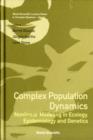 Complex Population Dynamics: Nonlinear Modeling In Ecology, Epidemiology And Genetics - Book