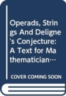 Operads, Strings And Deligne's Conjecture: A Text For Mathematicians And Physicists - Book