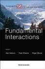Fundamental Interactions - Proceedings Of The 22nd Lake Louise Winter Institute - Book