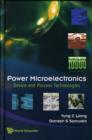 Power Microelectronics : Device and Process Technologies - Book