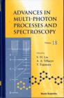 Advances In Multi-photon Processes And Spectroscopy, Volume 18 - Book