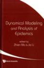 Dynamical Modeling And Analysis Of Epidemics - Book
