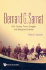 Bernard G Sarnat: 20th Century Plastic Surgeon And Biological Scientist - Book
