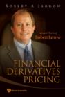 Financial Derivatives Pricing: Selected Works Of Robert Jarrow - Book