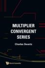 Multiplier Convergent Series - Book