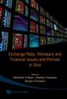 Exchange Rate, Monetary And Financial Issues And Policies In Asia - Book