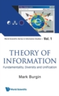 Theory Of Information: Fundamentality, Diversity And Unification - Book