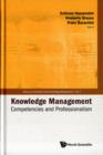 Knowledge Management: Competencies And Professionalism - Proceedings Of The 2008 International Conference - Book