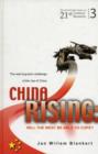 China Rising: Will The West Be Able To Cope? The Real Long-term Challenge Of The Rise Of China -- And Asia In General - Book