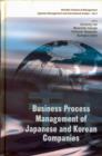 Business Process Management Of Japanese And Korean Companies - Book