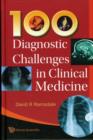 100 Diagnostic Challenges In Clinical Medicine - Book