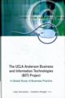 Ucla Anderson Business And Information Technologies (Bit) Project, The: A Global Study Of Business Practice - Book