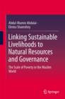 Linking Sustainable Livelihoods to Natural Resources and Governance : The Scale of Poverty in the Muslim World - Book