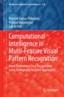 Computational Intelligence in Multi-Feature Visual Pattern Recognition : Hand Posture and Face Recognition using Biologically Inspired Approaches - Book