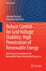 Robust Control for Grid Voltage Stability: High Penetration of Renewable Energy : Interfacing Conventional and Renewable Power Generation Resources - eBook