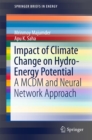 Impact of Climate Change on Hydro-Energy Potential : A MCDM and Neural Network Approach - eBook
