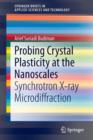 Probing Crystal Plasticity at the Nanoscales : Synchrotron X-ray Microdiffraction - Book