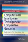 Computational Intelligence Techniques for Comparative Genomics : Dedicated to Prof. Allam Appa Rao on the Occasion of His 65th Birthday - Book