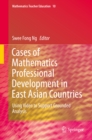 Cases of Mathematics Professional Development in East Asian Countries : Using Video to Support Grounded Analysis - eBook