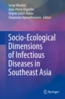 Socio-Ecological Dimensions of Infectious Diseases in Southeast Asia - eBook
