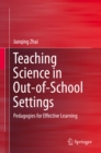 Teaching Science in Out-of-School Settings : Pedagogies for Effective Learning - eBook