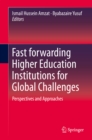 Fast forwarding Higher Education Institutions for Global Challenges : Perspectives and Approaches - eBook