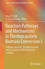 Reaction Pathways and Mechanisms in Thermocatalytic Biomass Conversion I : Cellulose Structure, Depolymerization and Conversion by Heterogeneous Catalysts - Book