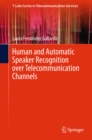 Human and Automatic Speaker Recognition over Telecommunication Channels - eBook