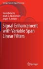 Signal Enhancement with Variable Span Linear Filters - Book