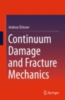Continuum Damage and Fracture Mechanics - eBook