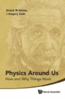 Physics Around Us: How And Why Things Work - eBook