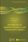 Introduction To Algebraic Geometry And Commutative Algebra - eBook