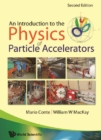 Introduction To The Physics Of Particle Accelerators, An (2nd Edition) - eBook