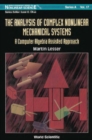 Analysis Of Complex Nonlinear Mechanical Systems, The: A Computer Algebra Assisted Approach (With Diskette Of Maple Programming) - eBook