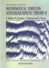 Mathematical Topics In Nonlinear Kinetic Theory Ii - eBook