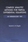 Complex Analytic Methods For Partial Differential Equations: An Introductory Text - eBook