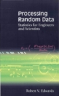 Processing Random Data: Statistics For Engineers And Scientists - eBook
