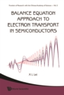 Balance Equation Approach To Electron Transport In Semiconductors - eBook